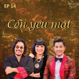 Album The Khang Show (EP14 Còn Yêu Mãi) from Nguyen Khang