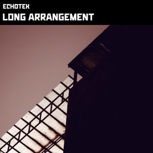 Album Long Arrangement (Compiled By Sunstryk) from Echotek