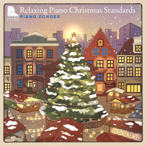 Relaxing Piano Christmas Standards dari Piano Echoes