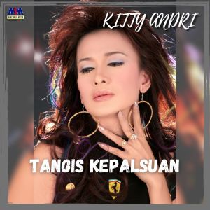 Album Tangis Kepalsuan from Kitty Andri