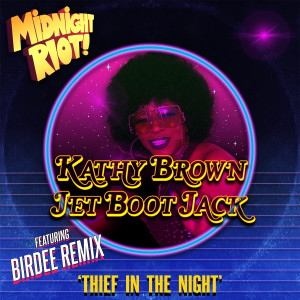 Listen to Thief in the Night (Birdee Remix) song with lyrics from Kathy Brown