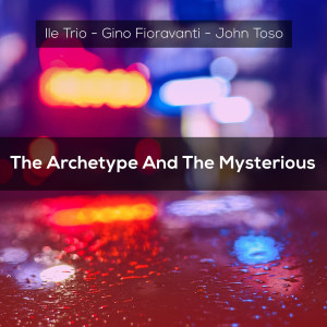 Album The Archetype And The Mysterious from Ile Trio