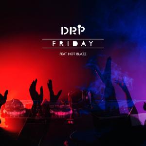 收聽DRP的Friday歌詞歌曲