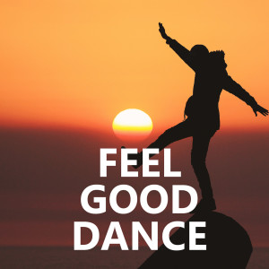 อัลบัม Feel Good Dance (Explicit) ศิลปิน Various Artists
