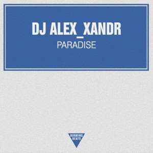 Listen to Paradise song with lyrics from DJ AleX_Xandr