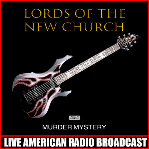 Lords Of The New Church的專輯Murder Mystery (Live)