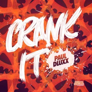 收聽Paul Dluxx的Crank It歌詞歌曲