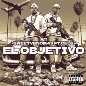 收聽SweetVenom43的El Objetivo (Explicit)歌詞歌曲