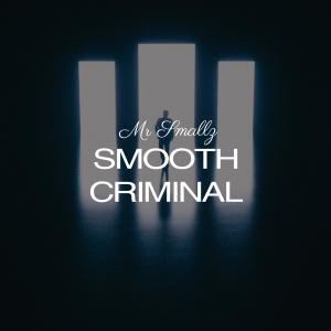 Listen to Smooth Criminal (feat. Quinton & Dubster Fam) song with lyrics from Mr Smallz