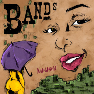 Listen to Bands song with lyrics from Wanasha
