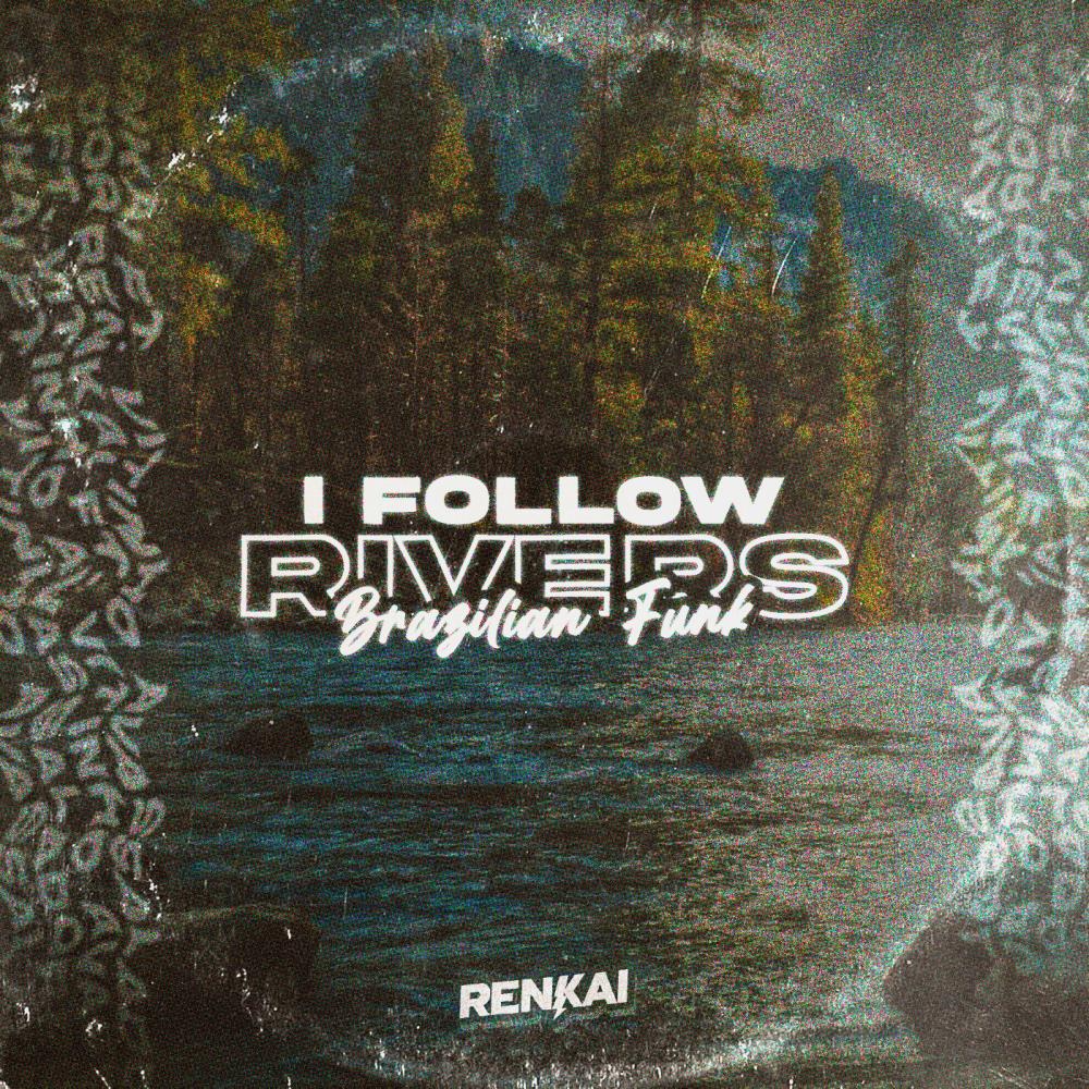 I FOLLOW RIVERS (Brazilian Funk Remix|Explicit)