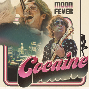 ดาวน์โหลดและฟังเพลง Cocaine (Explicit) พร้อมเนื้อเพลงจาก Moon Fever