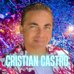 Cristian Castro的專輯Quiero Hacerte Feliz
