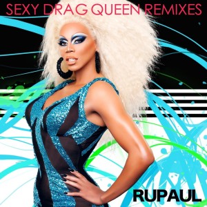 Listen to Sexy Drag Queen (Macutchi's Clowns Pocket) song with lyrics from RuPaul