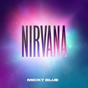 อัลบัม Nirvana (Explicit) ศิลปิน Micky Blue