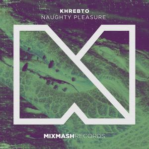 Album Naughty Pleasure oleh Khrebto