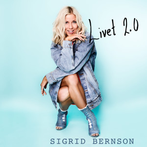 Sigrid Bernson的專輯Livet 2.0