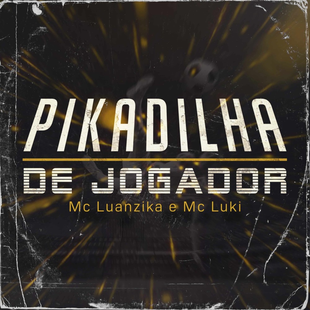 Pikadilha de Jogador (Explicit)