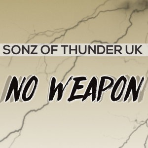 Sonz of Thunder UK的專輯No Weapon