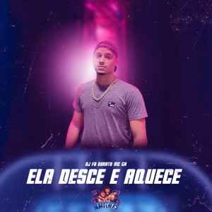 收聽DJ FB DONATO的Ela Desce e Aquece歌詞歌曲
