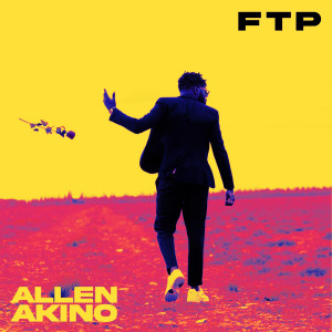 Listen to FTP (Explicit) song with lyrics from Allen Akino
