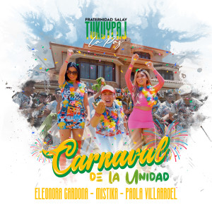 ดาวน์โหลดและฟังเพลง Carnaval De La Unidad (Explicit) พร้อมเนื้อเพลงจาก Mistika
