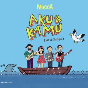 收听Mocca的Aku Dan Kamu (Versi Akustik)歌词歌曲