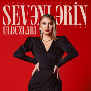 Listen to Sevənlərin Ulduzları (2024) song with lyrics from Sevda Yahyayeva