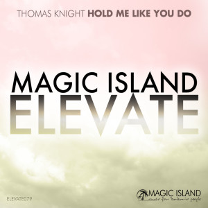 Listen to Hold Me Like You Do (Extended Mix) song with lyrics from Thomas Knight