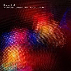 Dengarkan Alpha Sinus - Ethereal Drift - 130 Hz -138 Hz lagu dari Healing High dengan lirik