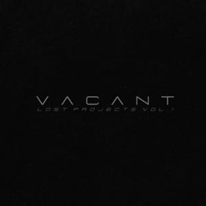 Vacant的專輯Lost Projects, Vol. 1