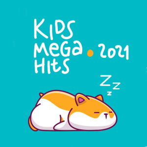 Kids Mega Hits 2021 (Explicit)