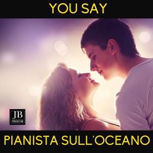 Listen to you say piano e archi song with lyrics from Pianista sull'Oceano