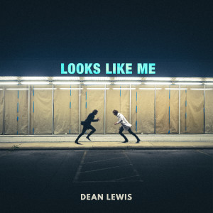 Dean Lewis的專輯Looks Like Me