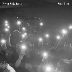 River Side Boys的专辑Stand up (feat. Haruki, Kefu, Musashi & Nic)