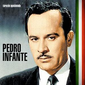 อัลบัม Corazón Apasionado ศิลปิน Pedro Infante