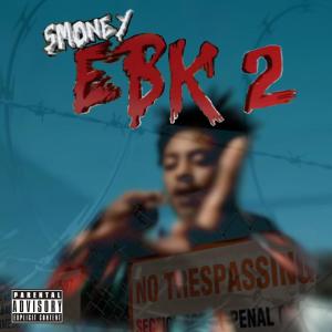 收聽SMoney的EBK 2 (Explicit)歌詞歌曲