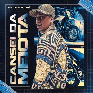 Dengarkan Cansei da Meiota lagu dari MC Nego Fê dengan lirik