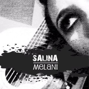 ดาวน์โหลดและฟังเพลง Melani พร้อมเนื้อเพลงจาก Salina Gavala
