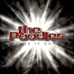 收聽The Poodles的Love Is Gone歌詞歌曲