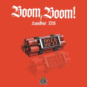 收聽LuisGael DM的Boom, Boom!歌詞歌曲