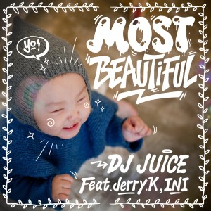 Album Most Beautiful from DJ Juice
