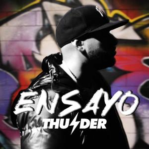 收聽Thunder Spl的Ensayo (Explicit)歌詞歌曲
