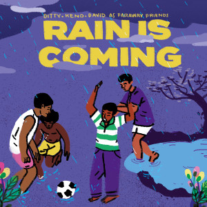 Album Rain Is Coming from Faraway Friends