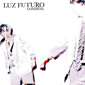 Luz Futuro的專輯Condena