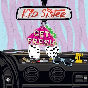 收聽Kid Sister的Get Fresh (Explicit)歌詞歌曲