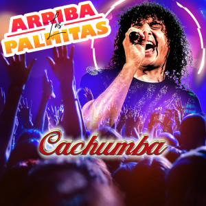 Cachumba的專輯Arriba Las Palmitas (En Vivo)