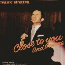 ดาวน์โหลดและฟังเพลง Close To You พร้อมเนื้อเพลงจาก Frank Sinatra