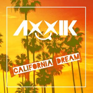 收聽Axxik的California Dream歌詞歌曲