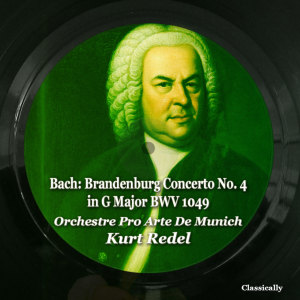 Kurt Redel的专辑Bach: Brandenburg Concerto No. 4 G Major BWV 1049